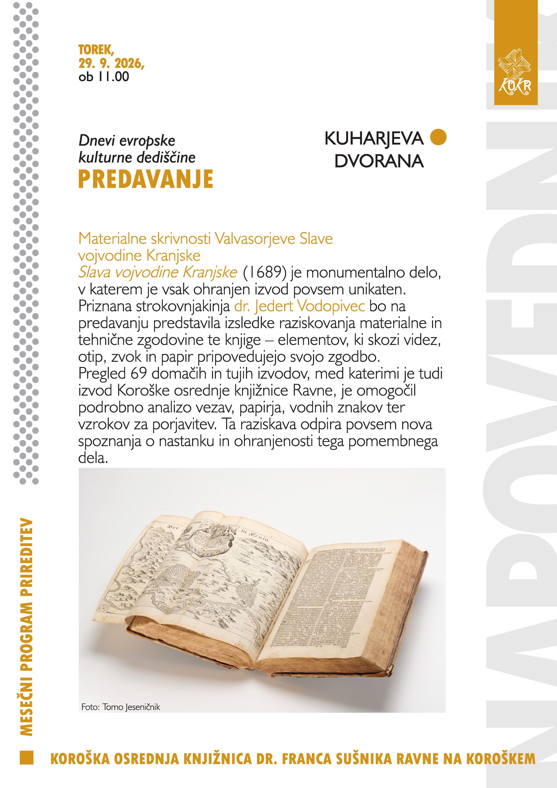 Materialne skrivnosti Valvasorjeve Slave vojvodine Kranjske