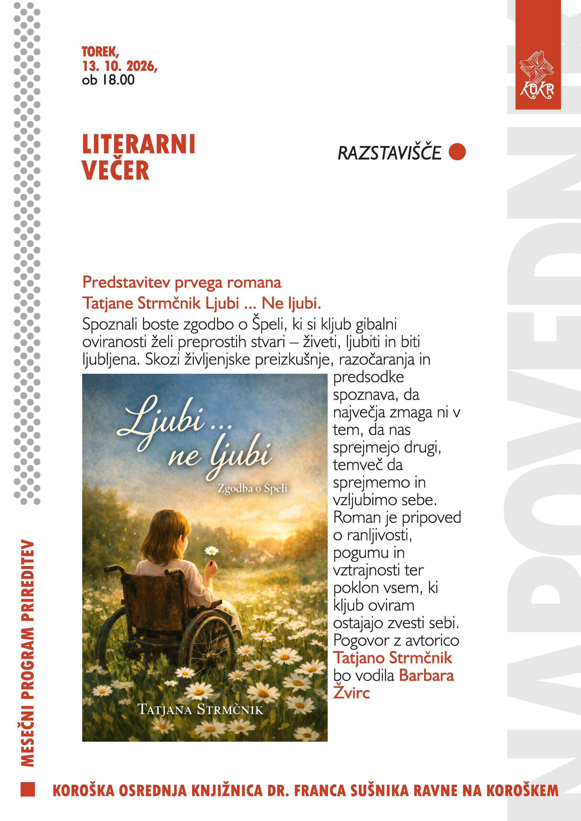 Predstavitev prvega romana Tatjane Strmčnik Ljubi ... Ne ljubi.