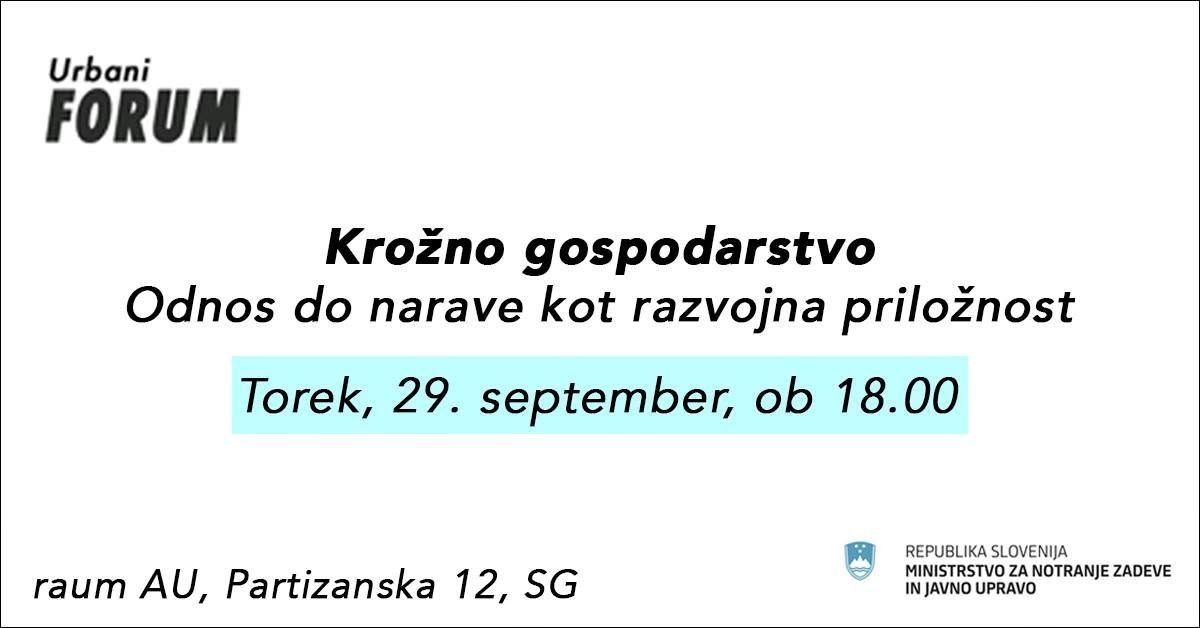 Urbani FORUM: Krožno gospodarstvo - odnos do narave kot razvojna priložnost