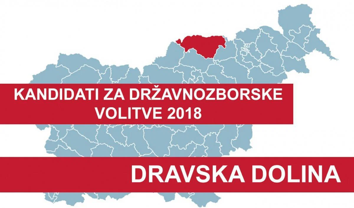 Dravska Dolina: Seznam vseh kandidatov za DZ volitve 2018
