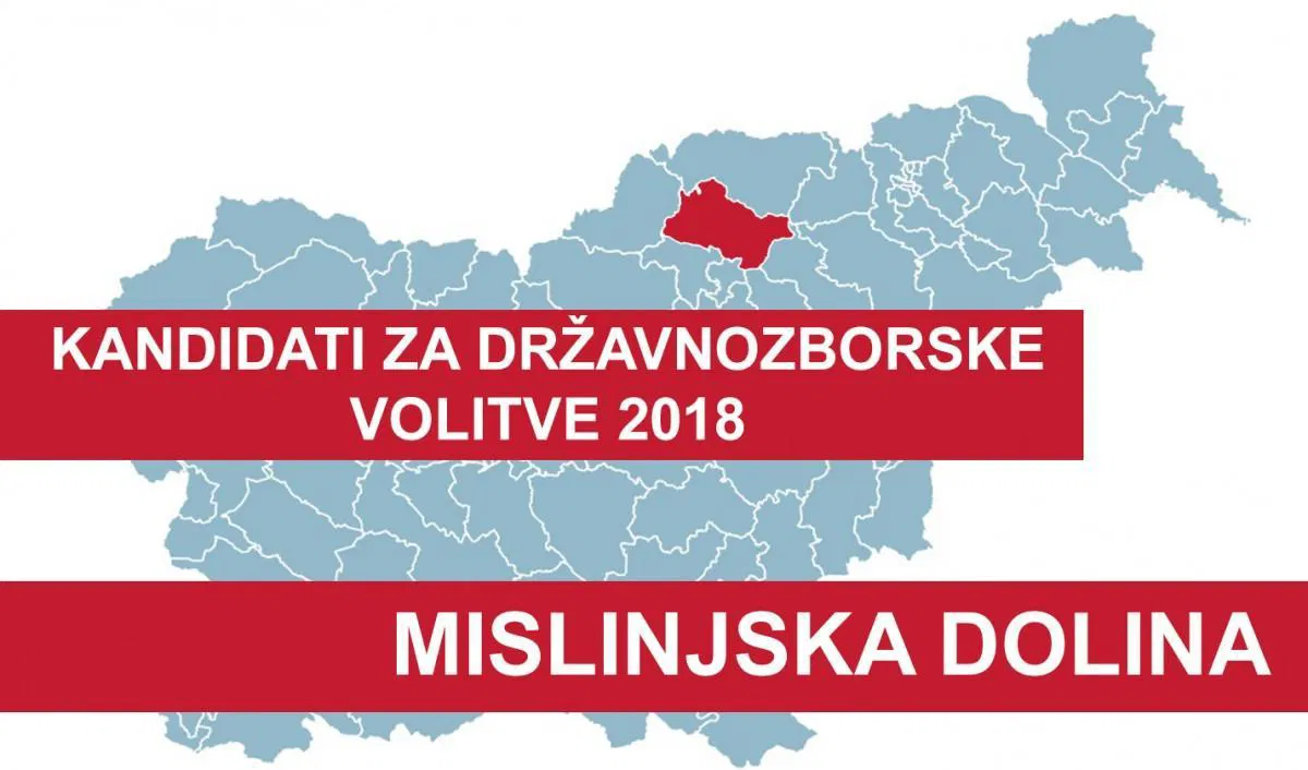 Mislinjska Dolina: Seznam vseh kandidatov za DZ volitve 2018