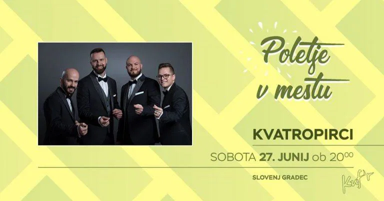 Kvatropirci bodo to soboto, 27. junija otvorili slovenjegraško "Poletje v mestu"