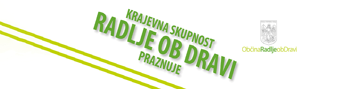 Praznovanje Krajevnega praznika krajevne skupnosti Radlje ob Dravi ponuja pester program dogajanja