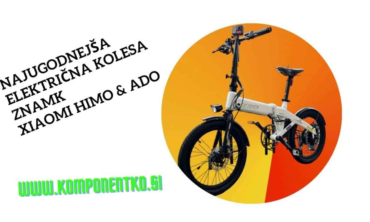 Ugodna električna kolesa ADO Xiaomi Himo ADo A20 HImo Z20 C30 C26