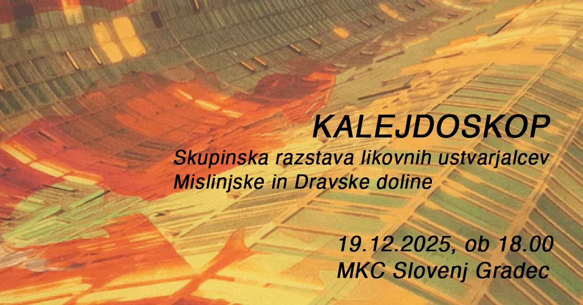 KALEJDOSKOP – razstava povezovanja, retrospektive in skupne vizije